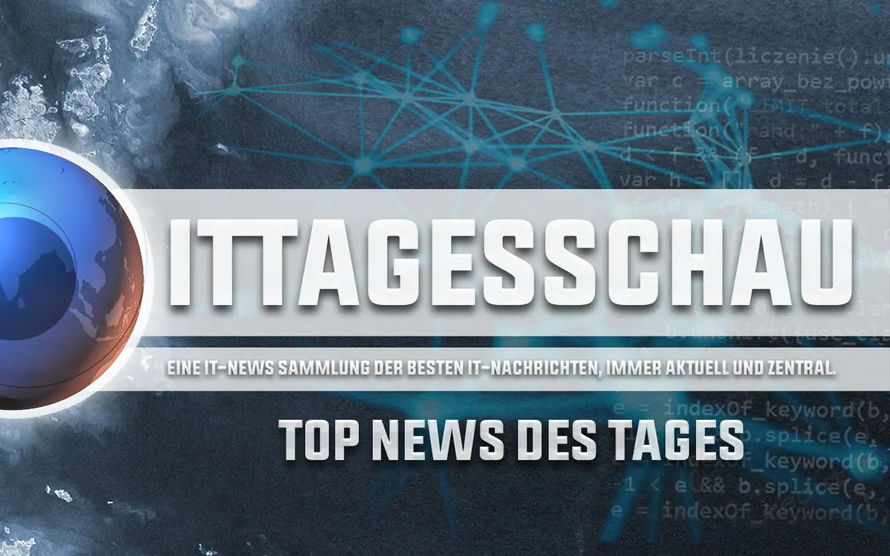ITTagesschau – Das zentrale IT-News Portal